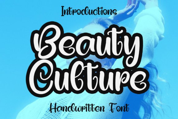 Beauty Culture: A Handwritten Display Font That Elevates Real Branding