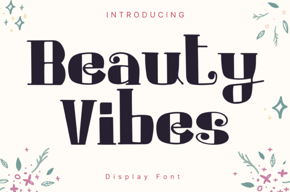Beauty Vibes: A Playful Display Font for Editorial Charm
