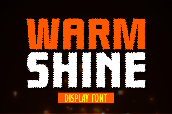 Warm Shine: A Display Font That Sparks Joy in Campaign Graphics